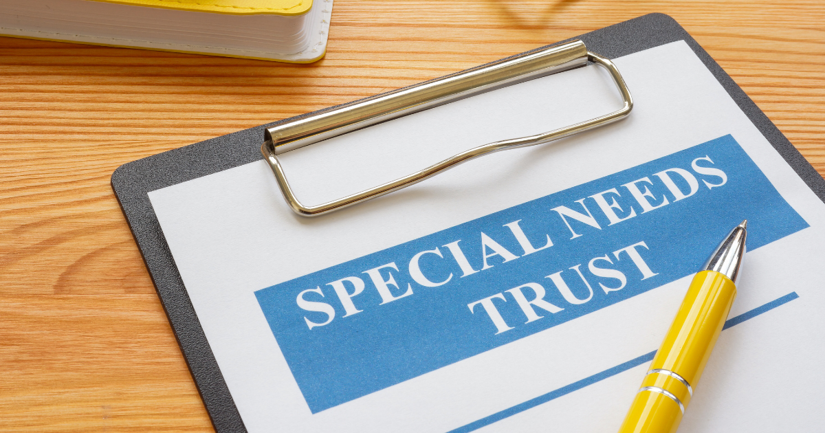 Should I Create a Special Needs Trust for a Loved One?